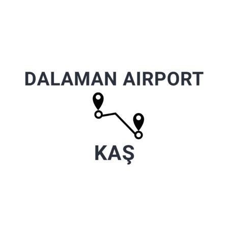 dalaman airport to kas.